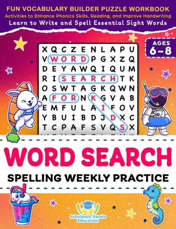 Word Search Spelling Weekly Practice for Kids Ages 6-8: Fun Vocabulary Builder Puzzle Workbook to Learn to Write and Spell Essential Sight Words | ... Handwriting (Elementary Books for Kids)
