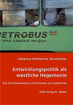 Entwicklungspolitik als westliche Hegemonie