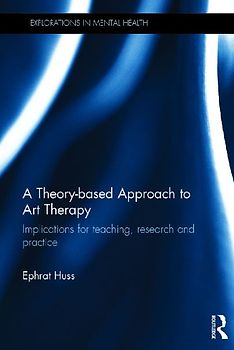 A Theory-based Approach to Art Therapy
