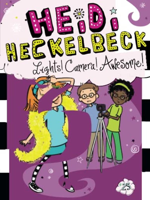 Heidi Heckelbeck Lights! Camera! Awesome!: Volume 25