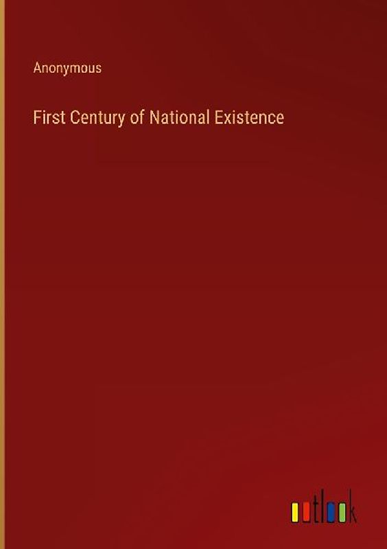 First Century of National Existence