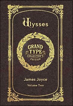Large Print - Ulysses, Volume 2 of 3 - Grand Type Collector's Edition - Matte Hardcover with Dust Jacket