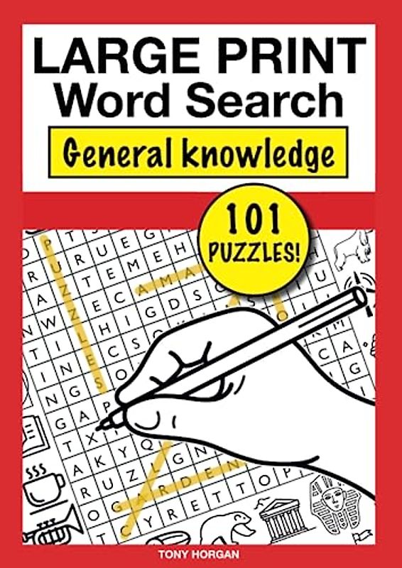 LARGE PRINT WORD SEARCH GENERAL KNOWLEDGE: 101 FUN PUZZLES! (LARGE PRINT WORD SEARCH BOOKS)