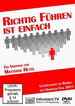 Informiert.TV - Richtig Führen ist einfach! - Matthias Hettl DVD