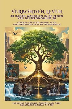 VERBONDEN LEVEN - 40 dagen wandelen in de zegen van Deuteronomium 28