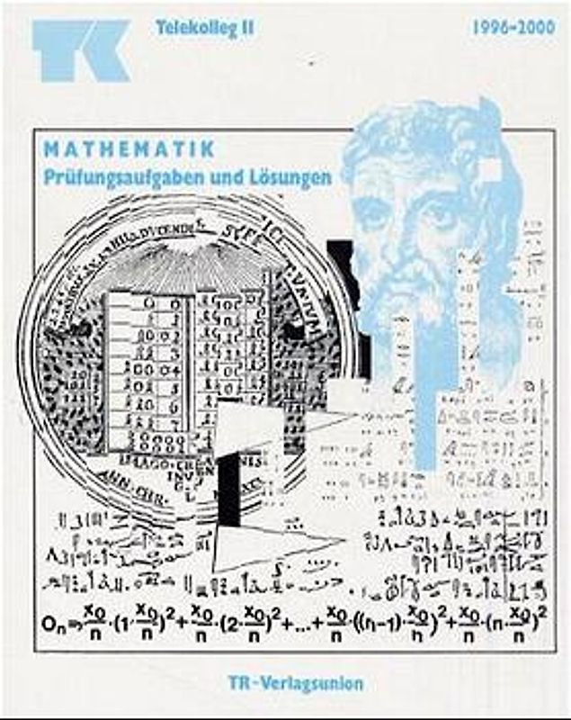 Telekolleg II (Fachhochschulreife) Mathematik - Prüfungsaufgaben und Lösungen 1996-2000