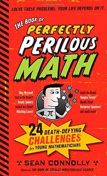 The Book of Perfectly Perilous Math - Connolly, Sean