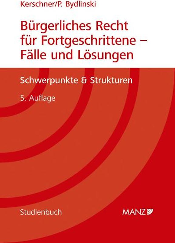 Bürgerliches Recht für Fortgeschrittene - Fälle und Lösungen