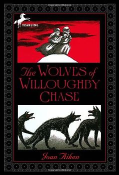The Wolves of Willoughby Chase (Wolves Chronicles) - Aiken, Joan