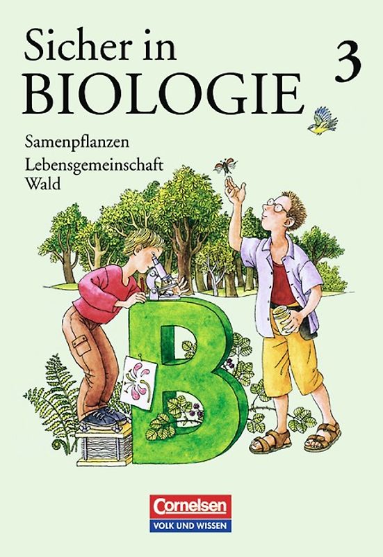 Sicher in Biologie / Band 3 - Samenpflanzen und Lebensgemeinschaft Wald