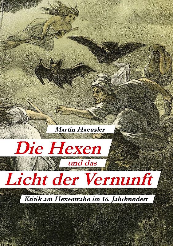 Die Hexen und das Licht der Vernunft