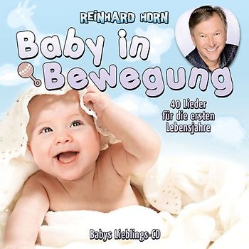 Horn,Reinhard - Baby in Bewegung - 40 Lieder Für Die Ersten Lebensjahre