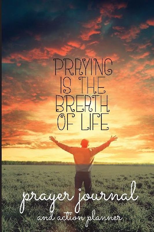 Prayer Journal and Action Planner
