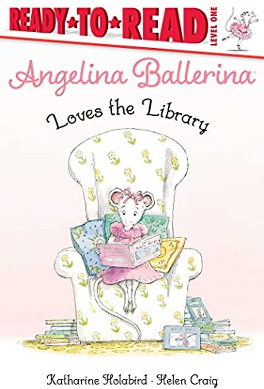 Angelina Ballerina Loves the Library: Ready-to-Read Level 1