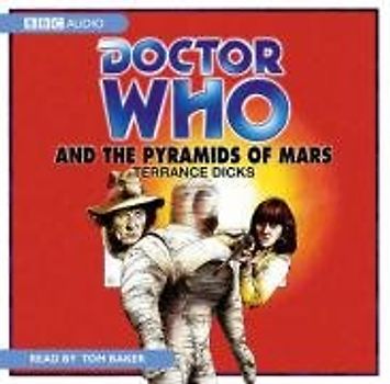 Doctor Who and the Pyramids of Mars - Terrance Dicks [Audio CD]