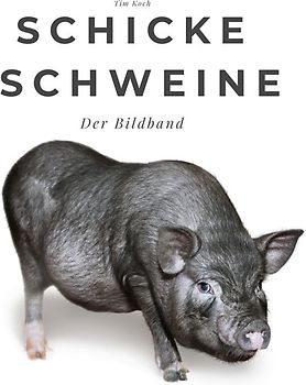Schicke Schweine