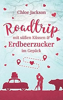 Roadtrip mit süßen Küssen und Erdbeerzucker im Gepäck