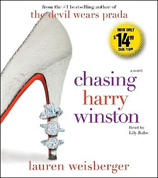 Chasing Harry Winston: A Novel - Lauren Weisberger