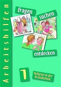 fragen - suchen - entdecken. Religion in der Grundschule