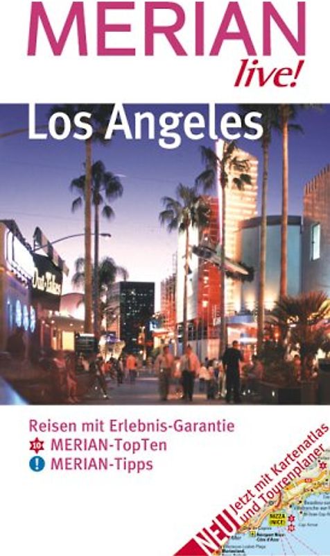 Los Angeles. Reisen mit Erlebnis-Garantie. 10 MERIAN-TopTen. MERIAN-Tipps