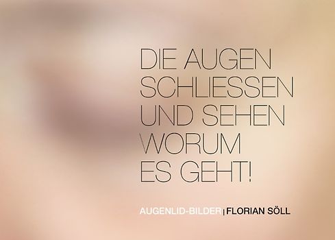 Die Augen schließen und sehen worum es geht