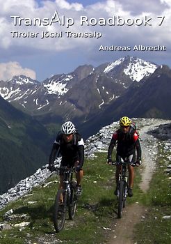 Transalp Roadbook 7: Tiroler Jöchl Transalp. Mittenwald - Gardasee