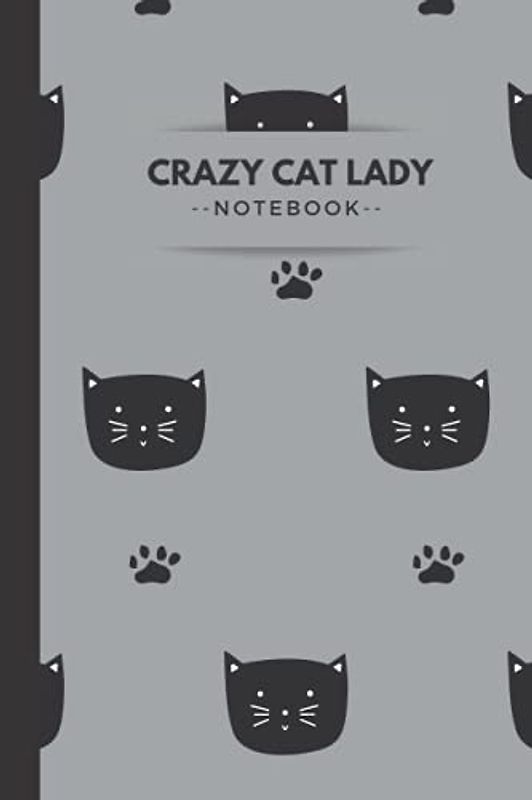 Crazy Cat Lady: funy Notes of a Crazy Cat Lady Notebook College Ruled