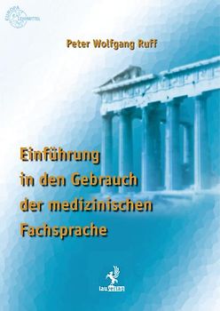 Einführung in den Gebrauch der medizinischen Fachsprache