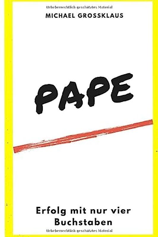 P A P E: Erfolg mit nur vier Buchstaben!