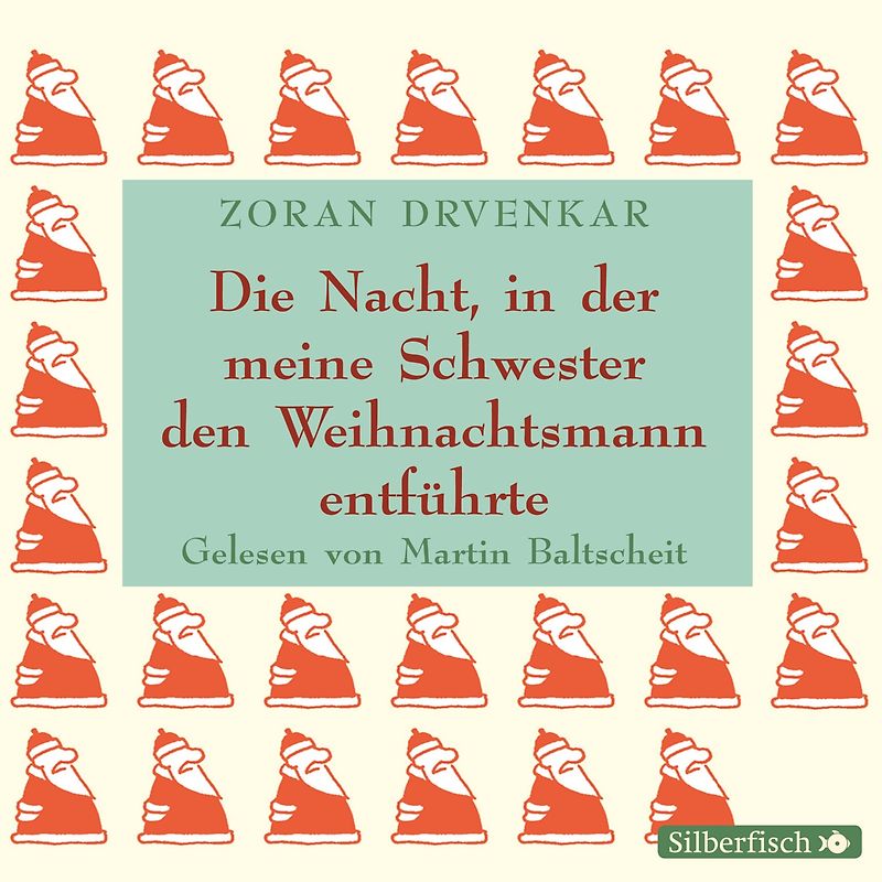 Die Nacht, in der meine Schwester den Weihnachtsmann entführte