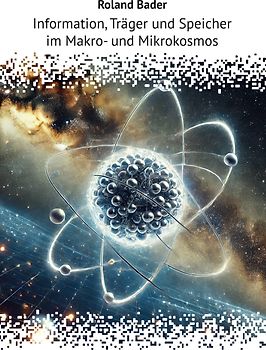 Information, Träger und Speicher im Makro- und Mikrokosmos