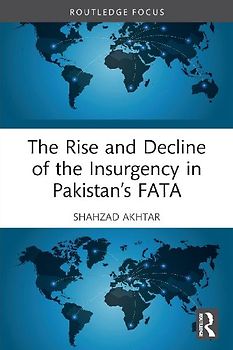 The Rise and Decline of the Insurgency in Pakistan's FATA
