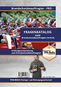 Brandschutzbeauftragter - PRO (m/w/d) Fragenkatalog mit Lösungsbogen (Buch-/Printversion) mit über 2200 Prüfungs-/Lernfragen