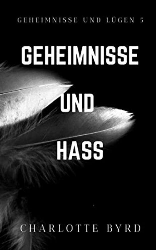 Geheimnisse und Hass