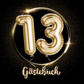 13 Gästebuch: Ein Erinnerungsalbum zum 13. Jubiläum, Geburtstag oder Hochzeitstag - 13 Jahre - Deko & Geschenk Buch zum Eintragen