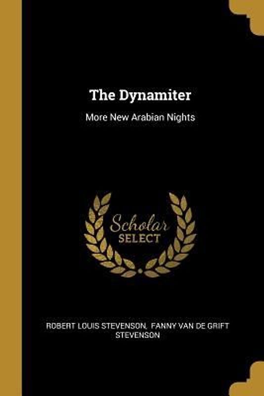 The Dynamiter: More New Arabian Nights