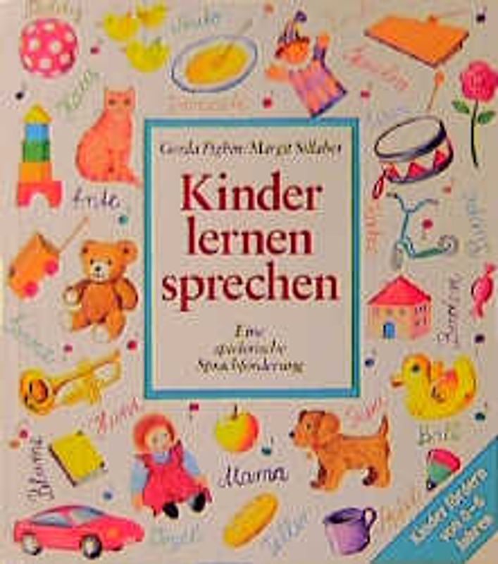 Kinder lernen sprechen. Eine spielerische Sprachförderung