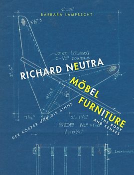 Richard Neutra. Möbel / Richard Neutra. Furniture