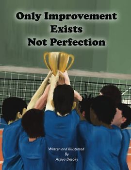 Only Improvement Exists Not Perfection