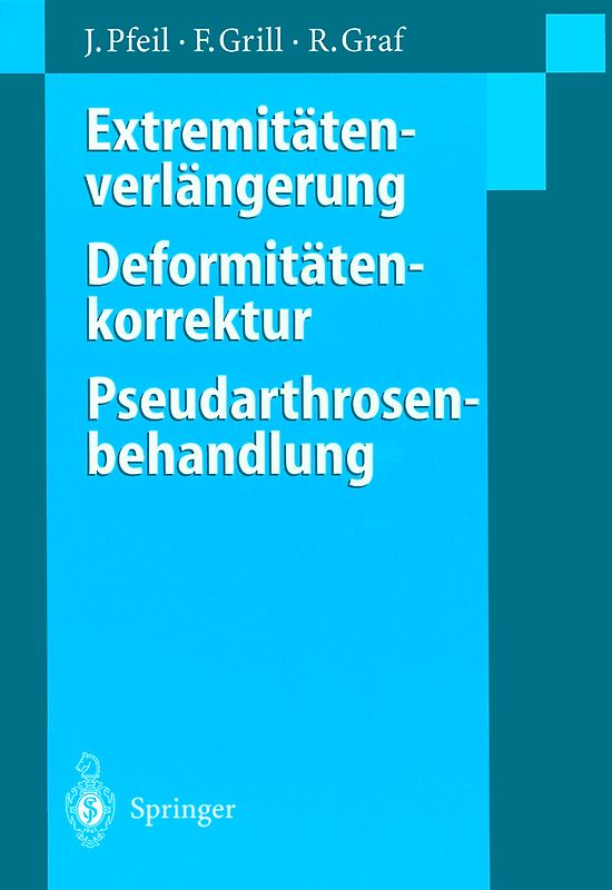 Extremitätenverlängerung, Deformitätenkorrektur, Pseudarthrosenbehandlung