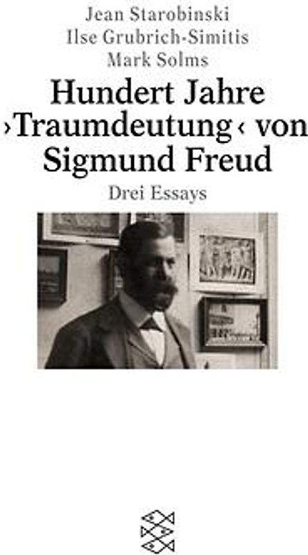 Hundert Jahre ›Traumdeutung‹ von Sigmund Freud