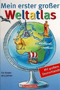 Mein erster grosser Weltatlas
