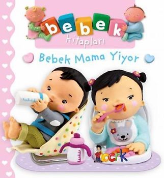 Bebek Mama Yiyor - Bebek Kitaplari