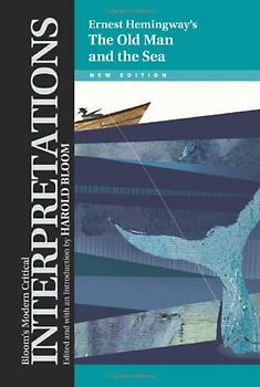 The Old Man and the Sea (Bloom's Modern Critical Interpretations)