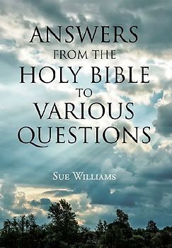 Answers From the Holy Bible to Various Questions