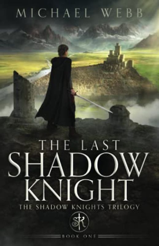 The Last Shadow Knight (Shadow Knights, Band 1)