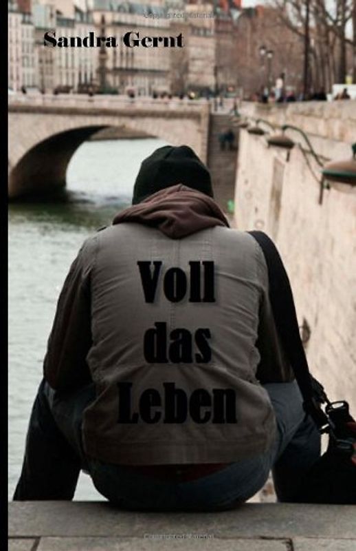 Voll das Leben - Gernt, Sandra