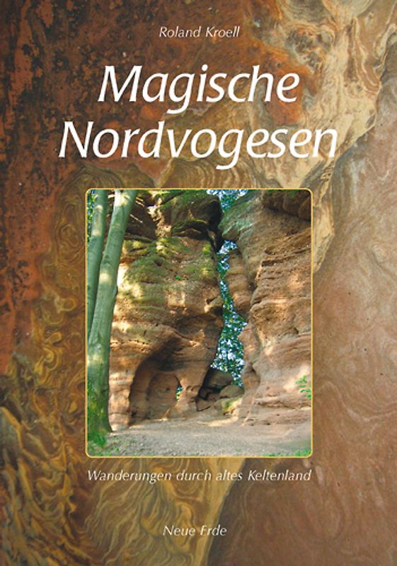 Magische Nordvogesen. Wanderung durch altes Keltenland