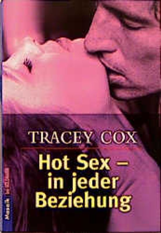 Hot Sex - In jeder Beziehung