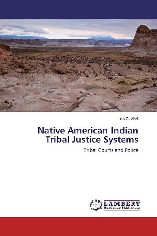 Native American Indian Tribal Justice Systems